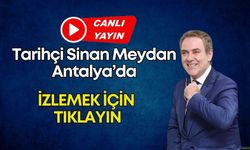 Tarihçi Sinan Meydan Antalya’da