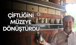 Çiftliğini müzeye dönüştürdü! Geçmişin izlerini günümüze taşıyor
