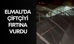 Antalya’da rüzgâr esti naylonlar uçtu! Elmalı’da çiftçiyi fırtına vurdu