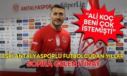 Eski Antalyasporlu futbolcudan yıllar sonra gelen itiraf: “Ali Koç beni çok istemişti”