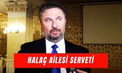Halaç Ailesi Serveti: İstanbul Altın Rafinerisi’nin Sahibinin Mal Varlığı Ne Kadar?