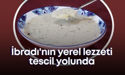 İbradı'nın yerel lezzeti tescil yolunda