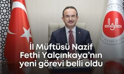 İl Müftüsü Nazif Fethi Yalçınkaya’nın yeni görevi belli oldu