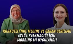 Korkuteli’nde Yapılmışev - Caran gerilimi! Ayağa kalkmadığı için mobbing mi uygulandı?
