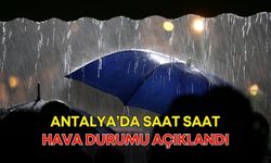 Antalya’da saat saat hava durumu açıklandı! İşte kuvvetli sağanağın düşeceği saatler