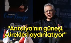 Zülfü Livaneli: "Antalya'da güneşin yürekleri aydınlattığı insanlar var"