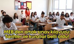 MEB’den ortak sınav kılavuzu: Tarihler ve kurallar belli oldu!