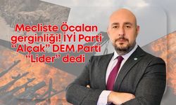 Mecliste Öcalan gerginliği! İYİ Parti “Alçak” DEM Parti  “Lider” dedi
