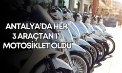 Antalya’da her 3 araçtan 1’i motosiklet oldu
