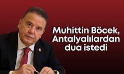 Muhittin Böcek, Antalyalılardan dua istedi