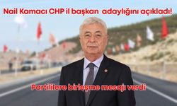 Nail Kamacı CHP il başkan adaylığını açıkladı! Partililere birleşme mesajı verdi