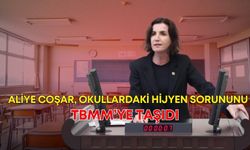 CHP Antalya Milletvekili Aliye Coşar, okullardaki hijyen sorununu TBMM’ye taşıdı