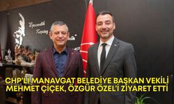 CHP’li Manavgat Belediye Başkan Vekili Mehmet Çiçek, Özgür Özel’i ziyaret etti