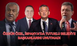 Özgür Özel, İspanya’da tutuklu belediye başkanlarını unutmadı