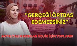 Antalyalı kadınlar Rojin için toplandı: “Gerçeği örtbas edemezsiniz”