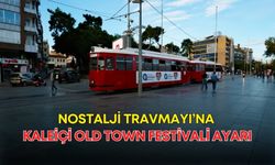 Nostalji Travmayı’na Kaleiçi Old Town Festivali ayarı!