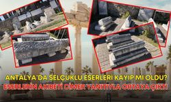 Antalya’da Selçuklu eserleri kayıp mı oldu? Eserlerin akıbeti CİMER yanıtıyla ortaya çıktı