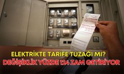 Elektrikte tarife tuzağı mı? Değişiklik yüzde 124 zam getiriyor