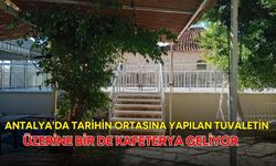 Antalya’da tarihin ortasına yapılan tuvaletin üzerine bir de kafeterya geliyor