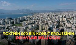 TOKİ'nin 500 bin konut projesinin detayları belli oldu! İşte aranan kriterler