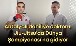 Antalyalı dahiliye doktoru, Jiu-Jitsu'da Dünya Şampiyonası’na gidiyor