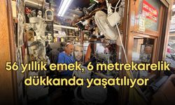 Antalya'da 56 yıllık emek, 6 metrekarelik dükkanda yaşatılıyor