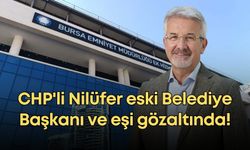 CHP'li Nilüfer eski Belediye Başkanı ve eşi gözaltında!