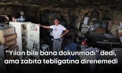 “Yılan bile bana dokunmadı” dedi, ama zabıta tebligatına direnemedi