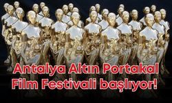 Antalya Altın Portakal Film Festivali başlıyor! 108 film gösterisi olacak