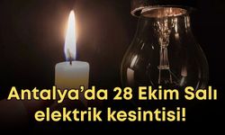 Antalya’da 28 Ekim Salı elektrik kesintisi! 12 ilçede saatlerce sürecek