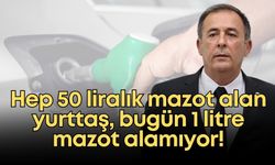 Hep 50 liralık mazot alan yurttaş, bugün 1 litre mazot alamıyor!