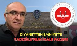Diyanet’ten Emniyet’e Yadoğlu’nun ihale pazarı!