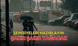 Şemsiyeleri hazırlayın! Şakır şakır yağacak