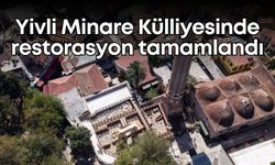 Yivli Minare Külliyesinde restorasyon tamamlandı