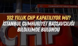 102 yıllık CHP kapatılıyor mu? İstanbul Cumhuriyet Başsavcılığı bildirimde bulundu