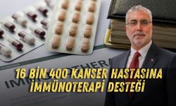 16 bin 400 kanser hastasına immünoterapi desteği
