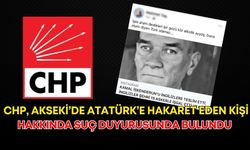 CHP, Akseki’de Atatürk’e hakaret eden kişi hakkında suç duyurusunda bulundu
