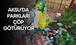 Aksu’da parkları çöp götürüyor!