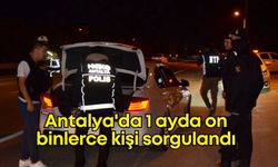 Antalya'da büyük Huzur Operasyonu: 1 ayda 91 kişi yakalandı, on binlerce kişi sorgulandı