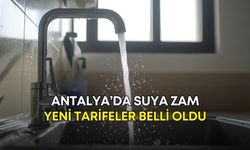 Antalya’da suya zam! Yeni tarifeler belli oldu