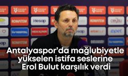 Antalyaspor’da mağlubiyetle yükselen istifa seslerine Erol Bulut karşılık verdi