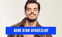 Berk Atan Sevgilileri: Buse Terim’den Gökçe Akyıldız’a Aşk Hayatı!