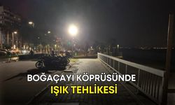 Boğaçayı köprüsünde ışık tehlikesi! Sürücülerin gözü yolda değil, o spotta