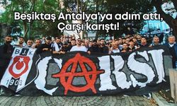 Beşiktaş Antalya'ya adım attı, Çarşı karıştı: "Adam olan havalimanında karşılanır"