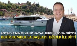 Antalya’nın 19 yıllık hayali bugün sona eriyor! Bekir Kumbul’la başladı, Böcek ile bitti