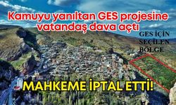 Kamuyu yanıltan GES projesine vatandaş dava açtı, mahkeme iptal etti!