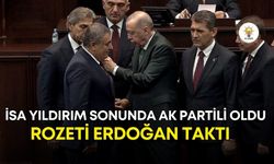 İsa Yıldırım sonunda AK Partili oldu! Rozeti Erdoğan taktı