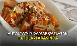Antalya’nın damak çatlatan tatlıları arasında! Tarladan sofraya kabak tatlısı