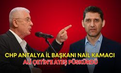 CHP Antalya İl Başkanı Nail Kamacı, Ali Çetin'e ateş püskürdü!