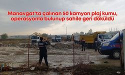 Manavgat'ta çalınan 50 kamyon plaj kumu, operasyonla bulunup sahile geri döküldü